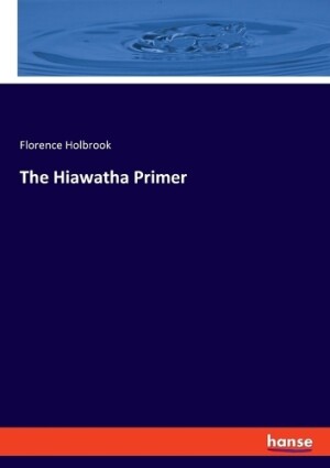 Hiawatha Primer