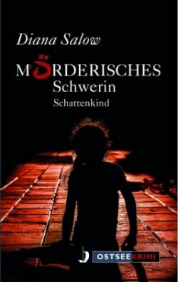 Mörderisches Schwerin - Schattenkind