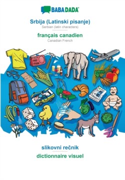 BABADADA, Srbija (Latinski pisanje) - francais canadien, slikovni re&#269;nik - dictionnaire visuel