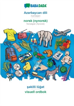 BABADADA, Az&#601;rbaycan dili - norsk (nynorsk), &#351;&#601;killi lü&#287;&#601;t - visuell ordbok