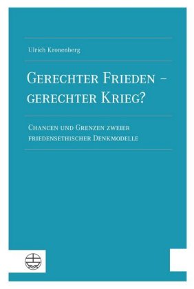 Gerechter Frieden - gerechter Krieg?