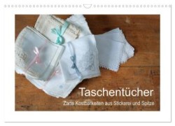 Taschentücher - zarte Kostbarkeiten aus Stickerei und Spitze (Wandkalender 2024 DIN A3 quer), CALVENDO Monatskalender