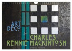 ArtDeco by Charles Rennie Mackintosh (Wandkalender 2024 DIN A4 quer), CALVENDO Monatskalender