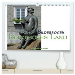 Bilderbogen Bergisches Land (hochwertiger Premium Wandkalender 2024 DIN A2 quer), Kunstdruck in Hochglanz