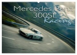 Mercedes Benz 300SL - Racing (Wandkalender 2024 DIN A2 quer), CALVENDO Monatskalender
