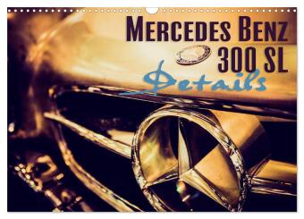 Mercedes Benz 300 SL - Details (Wandkalender 2024 DIN A3 quer), CALVENDO Monatskalender