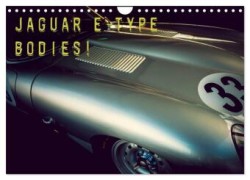Jaguar E-Type - Bodies (Wandkalender 2024 DIN A4 quer), CALVENDO Monatskalender