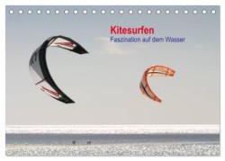 Kitesurfen - Faszination auf dem Wasser (Tischkalender 2024 DIN A5 quer), CALVENDO Monatskalender