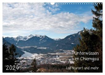 Unterwössen im Chiemgau - Luftkurort und mehr (Wandkalender 2024 DIN A3 quer), CALVENDO Monatskalender