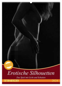 Erotische Silhouetten (Wandkalender 2024 DIN A2 hoch), CALVENDO Monatskalender