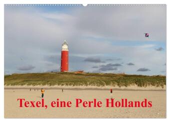 Texel, eine Perle Hollands (Wandkalender 2025 DIN A2 quer), CALVENDO Monatskalender