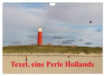 Texel, eine Perle Hollands (Wandkalender 2025 DIN A4 quer), CALVENDO Monatskalender