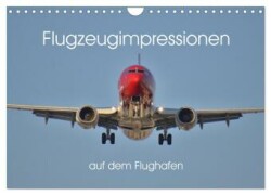 Flugzeugimpressionen auf dem Flughafen (Wandkalender 2025 DIN A4 quer), CALVENDO Monatskalender