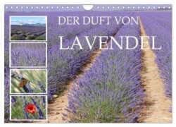 Der Duft von Lavendel (Wandkalender 2025 DIN A4 quer), CALVENDO Monatskalender