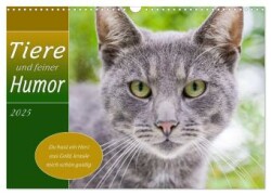 Tiere und feiner Humor (Wandkalender 2025 DIN A3 quer), CALVENDO Monatskalender