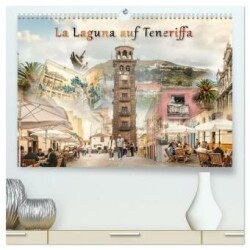 La Laguna auf Teneriffa (hochwertiger Premium Wandkalender 2025 DIN A2 quer), Kunstdruck in Hochglanz