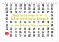 Deutsche Familiennamen im Stil der chinesischen Kalligrafie (Tischkalender 2025 DIN A5 quer), CALVENDO Monatskalender