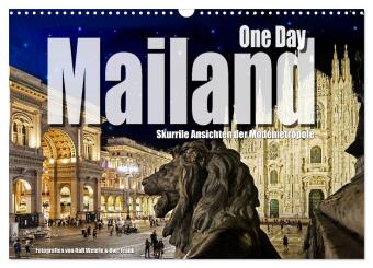 One Day Mailand (Wandkalender 2025 DIN A3 quer), CALVENDO Monatskalender