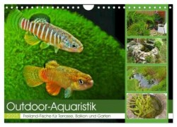 Outdoor-Aquaristik (Wandkalender 2025 DIN A4 quer), CALVENDO Monatskalender