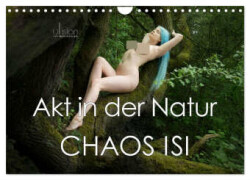 Akt in der Natur - Chaos Isi (Wandkalender 2025 DIN A4 quer), CALVENDO Monatskalender