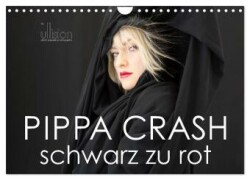 PIPPA CRASH - schwarz zu rot (Wandkalender 2025 DIN A4 quer), CALVENDO Monatskalender