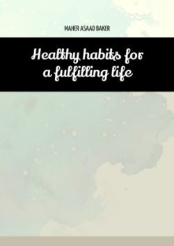 Healthy habits for a fulfilling life