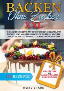 Backen ohne Zucker XXL