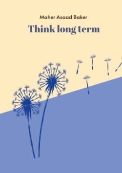 Think long term