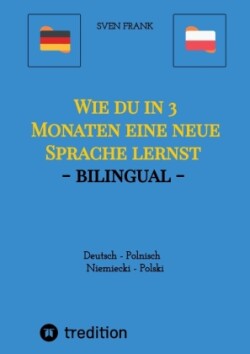 Wie du in 3 Monaten eine neue Sprache lernst - bilingual