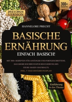 Basische Ernährung - Einfach Basisch!