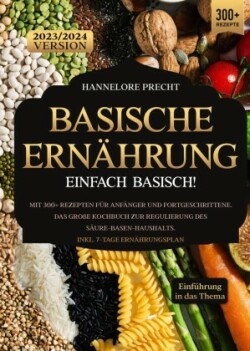 Basische Ernährung - Einfach Basisch!