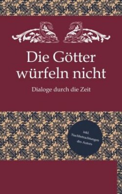 Die Götter würfeln nicht