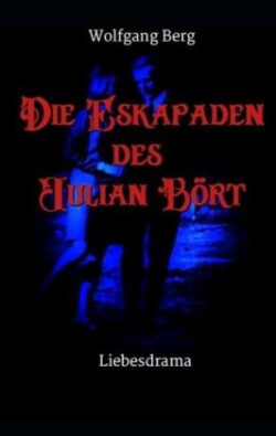 Die Eskapaden des Julian Bört