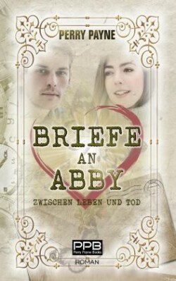 Briefe an Abby - Zwischen Leben und Tod