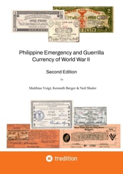 Philippine Emergency and Guerrilla Currency of World War II - 2nd Edition