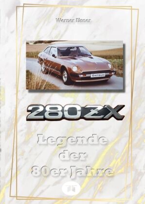280 ZX - Legende der 80er Jahre
