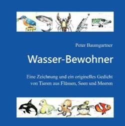 Wasser-Bewohner: Ein Geschenkbuch für Tierliebhaber