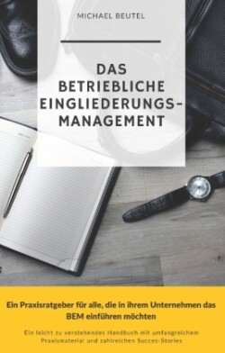 Das Betriebliche Eingliederungsmanagement