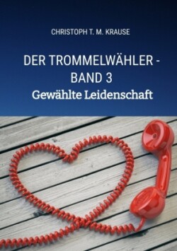 Der Trommelwähler - Band 3