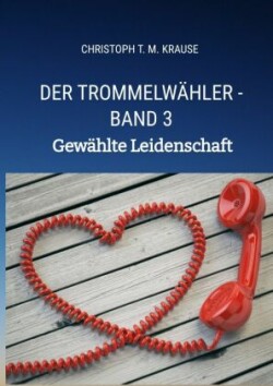 Der Trommelwähler - Band 3