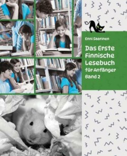 Lerne Finnische Sprache: Das Erste Finnische Lesebuch für Anfänger, Band 2