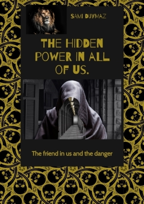 The hidden power in all of us.