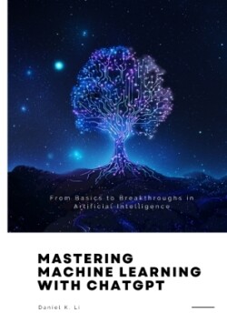 Mastering Machine Learning with ChatGPT