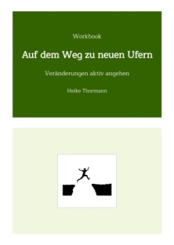 Workbook: Auf dem Weg zu neuen Ufern