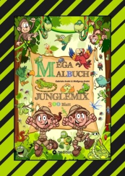 MEGA MALBUCH - SPECIAL EDITION - 300 BLATT - TOLLE MOTIVE - REGENWALD - SAVANNE - EXPEDITON - SAFARI - TIERGATTUNGEN