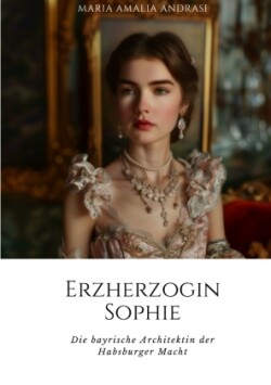 Erzherzogin Sophie