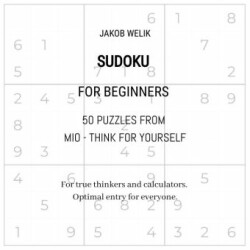 Sudoku for beginners - 50 puzzles from Mio - think for yourself