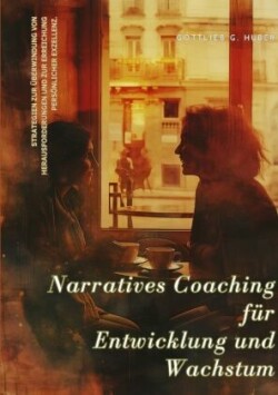 Narratives Coaching für  Entwicklung und  Wachstum