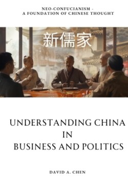 Understanding China in Business and Politics