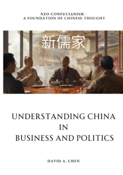 Understanding China in Business and Politics